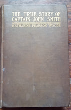 Load image into Gallery viewer, Books: The True story of Captain John Smith by Katherine Pearson Woods
