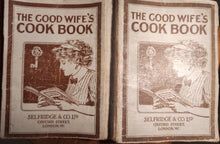 Load image into Gallery viewer, The Good Wife&#39;s Cook Book by Selfridge &amp; Co Ltd
